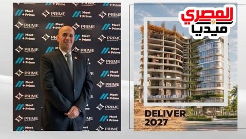 Following the Remarkable Success of MeetPrime 2026, Al Masry Media Highlights Prime Developments’ Vision